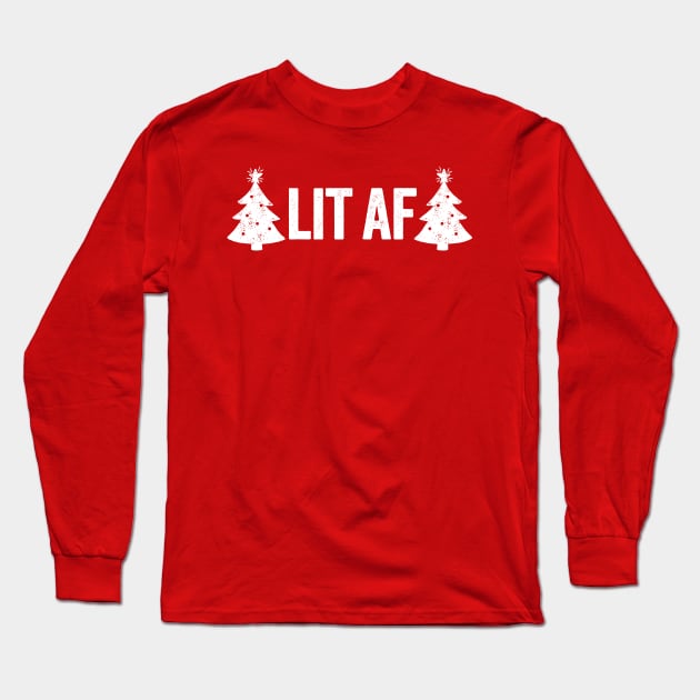 Lit AF funny Christmas tree holiday party novelty t-shirt Long Sleeve T-Shirt by e2productions